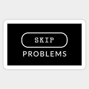 Skip Problems Sticker